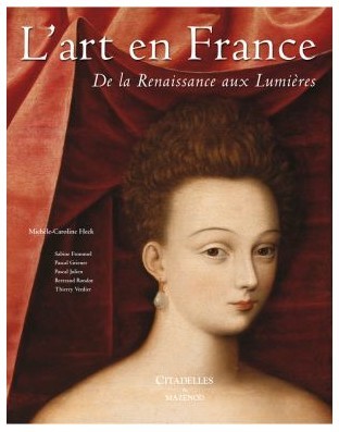 L’Art en France. De la Renaissance aux Lumières